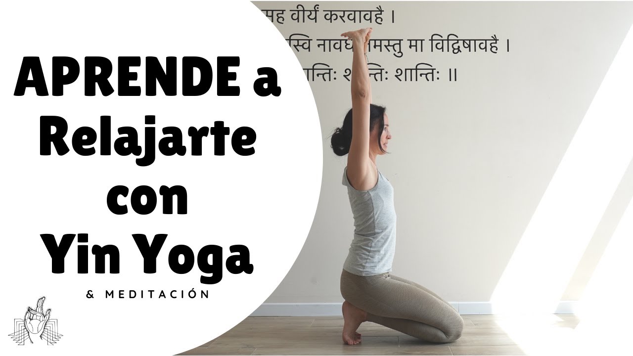 Clase ESPECIAL de Yin Yoga con Meditación Guiada. Relajate TOTALMENTE.