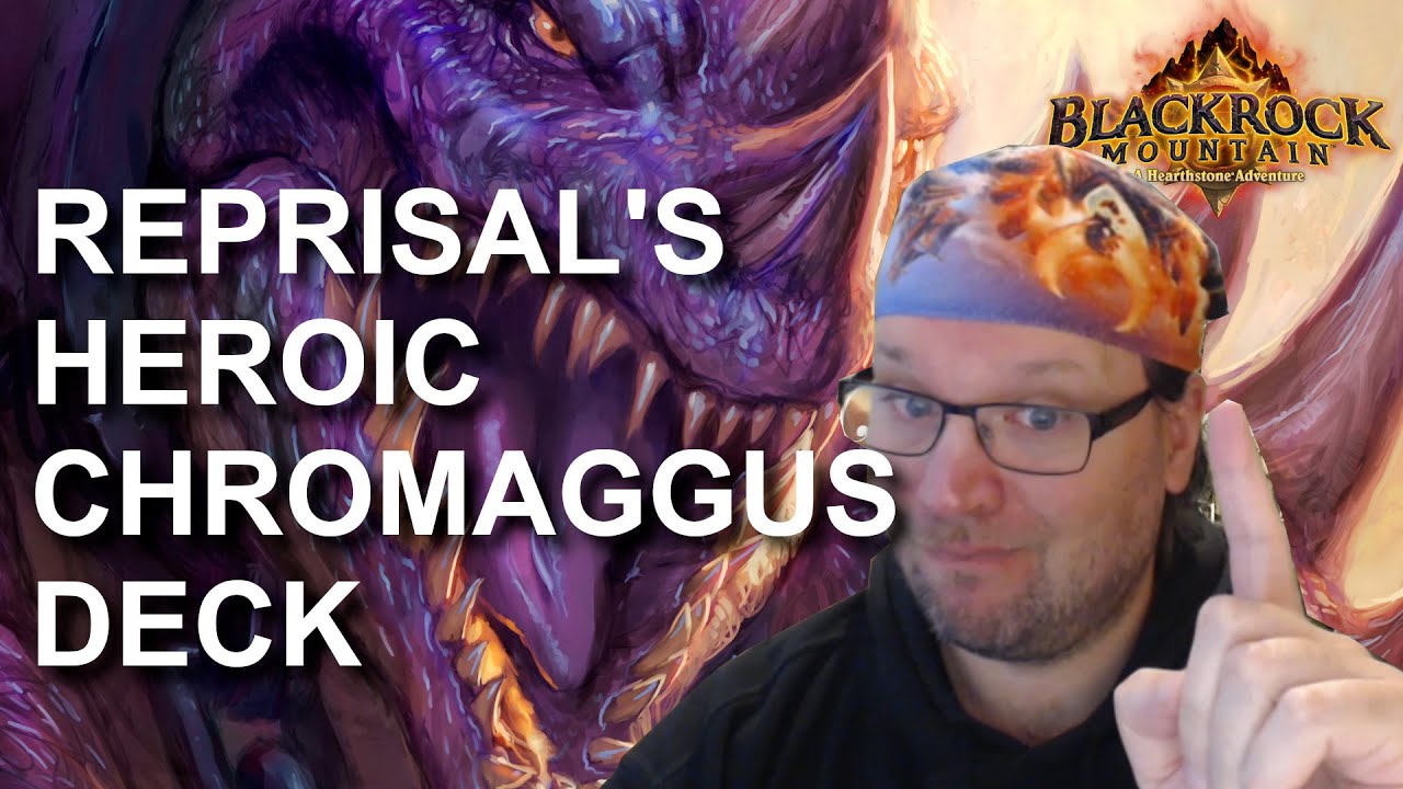 Reprisal's Heroic Chromaggus deck (Hearthstone Blackrock Mountain)