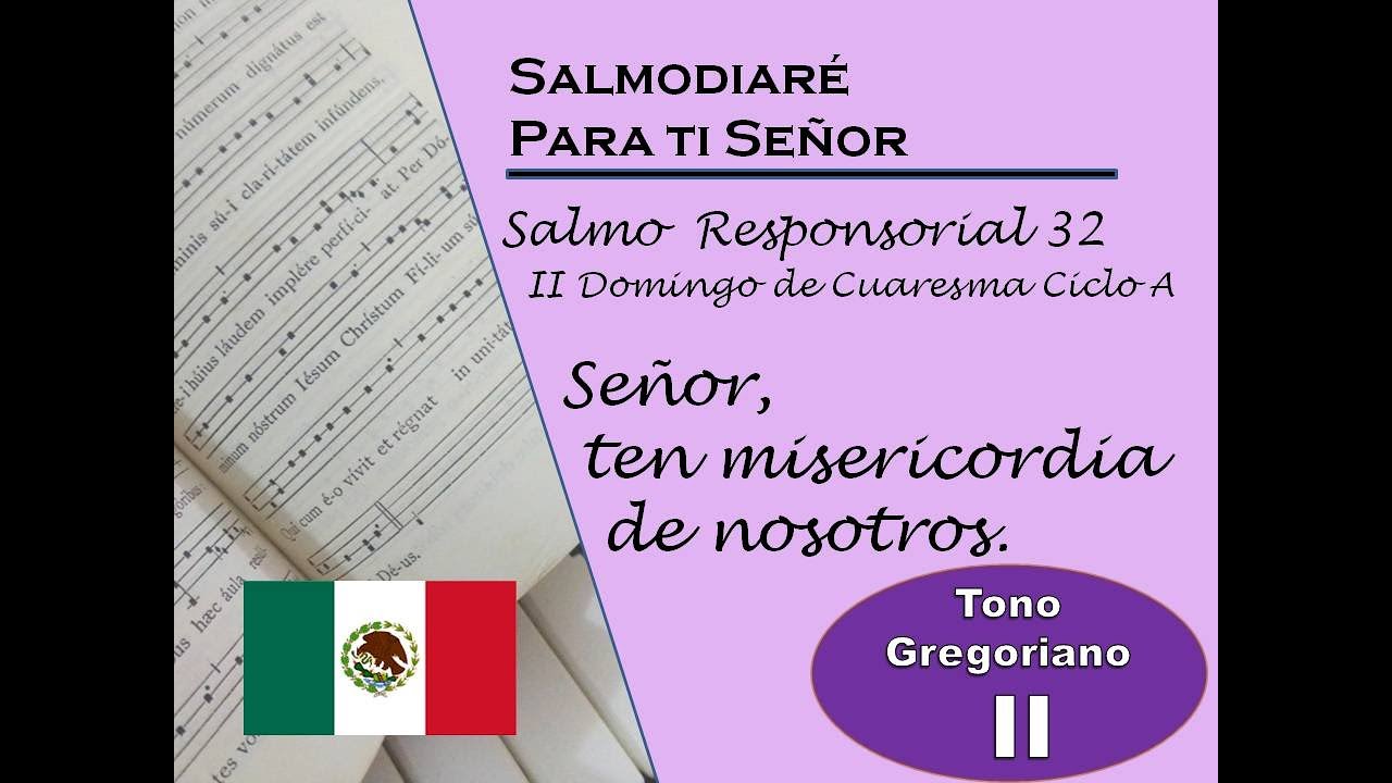 Salmo Responsorial 32 II domingo Cuaresma ciclo A   leccionario mex modo gregoriano II