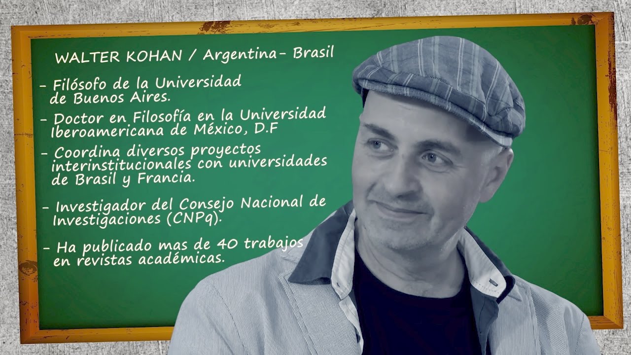 OIGA PROFE /INFANCIA Y EDUCACIÓN FILOSÓFICA /  WALTER KOHAN