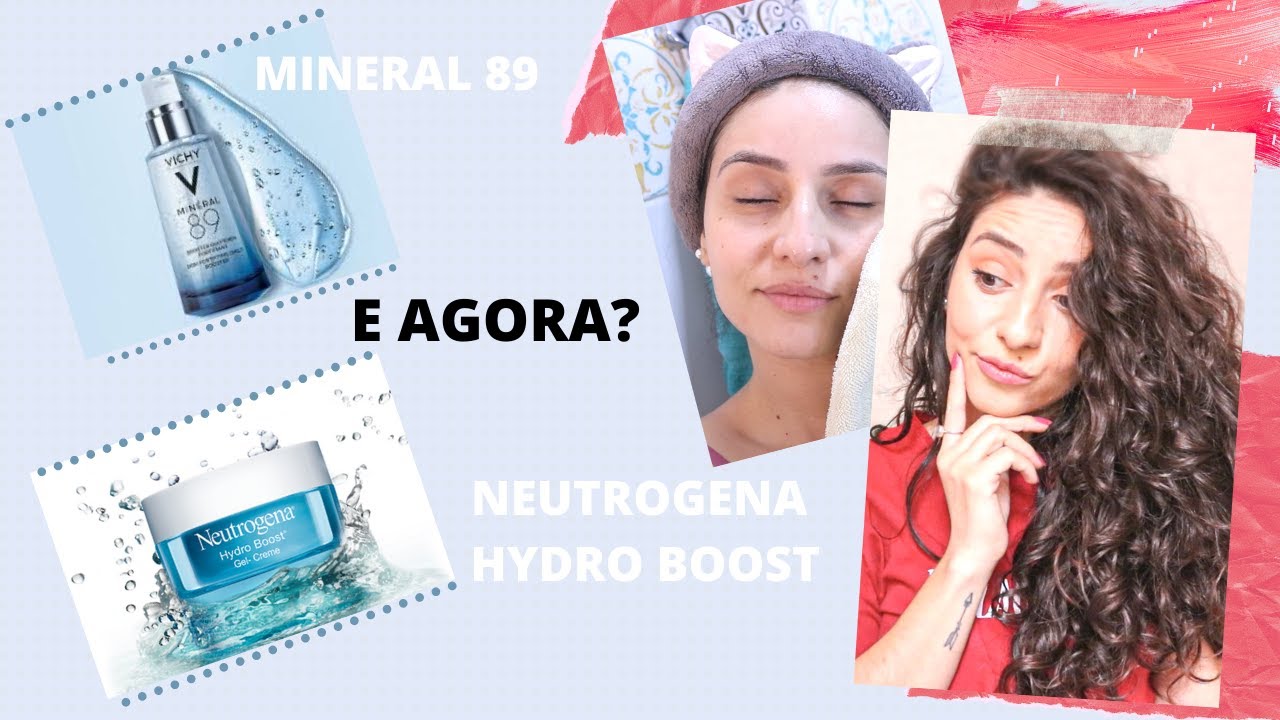 MINERAL 89 VICHY OU NEUTROGENA HYDRO BOOST - VALE A PENA?