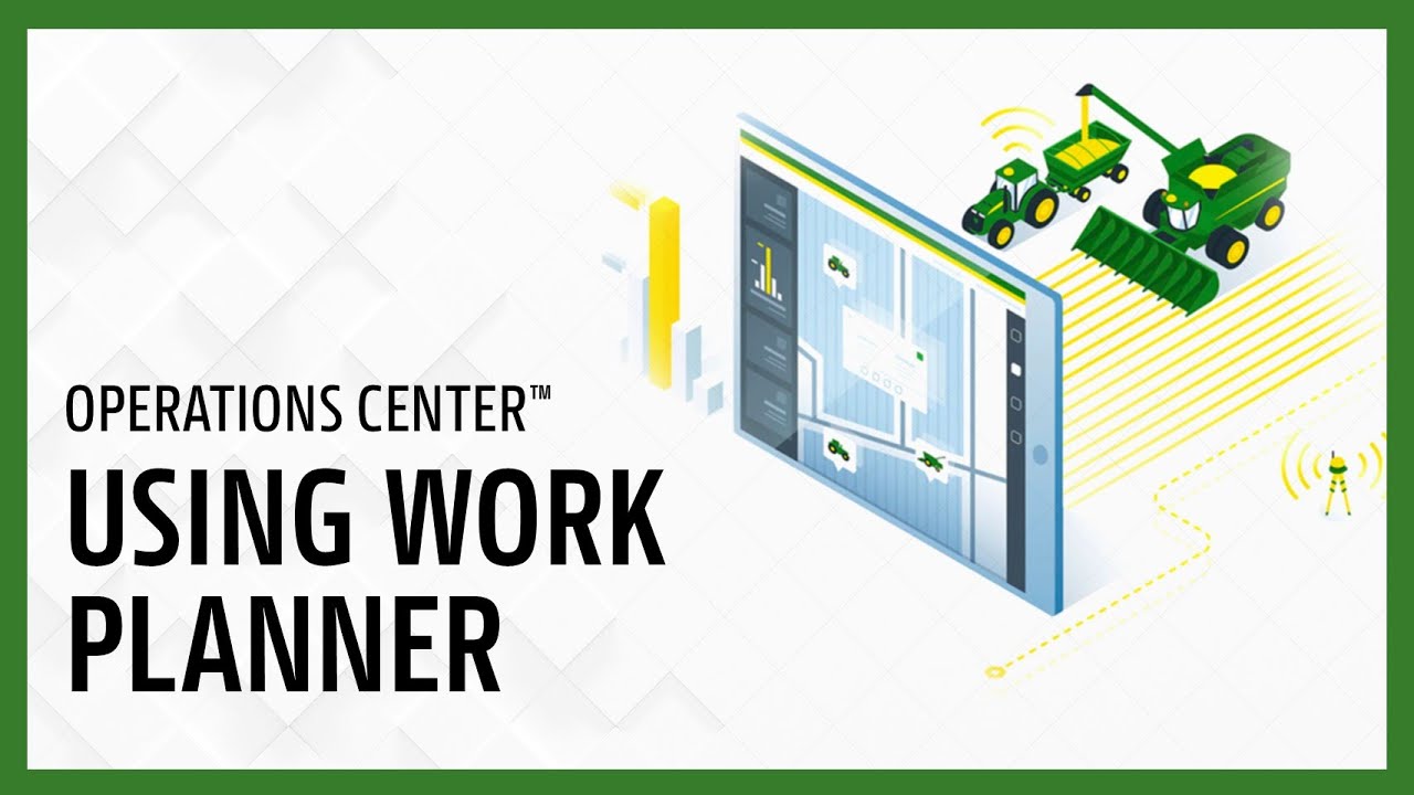 Using Work Planner | John Deere Operations Center&trade;