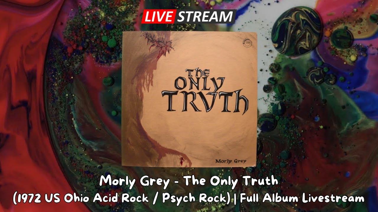 Live Psych: Morly Grey - The Only Truth (1972 US) | Acid Rock / Psych
