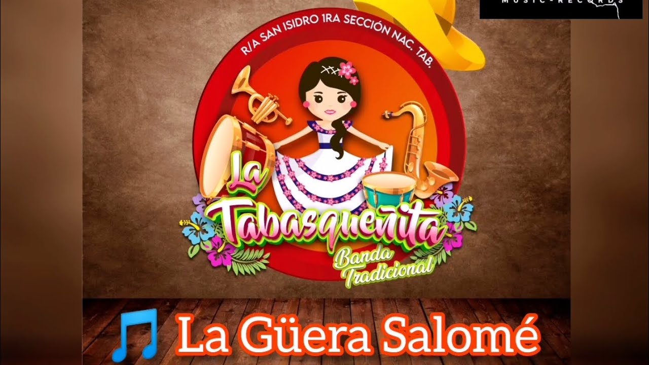 La Güera Salomé - Banda Tradicional la Tabasqueñita 🎺🎷🎷🥁🥁