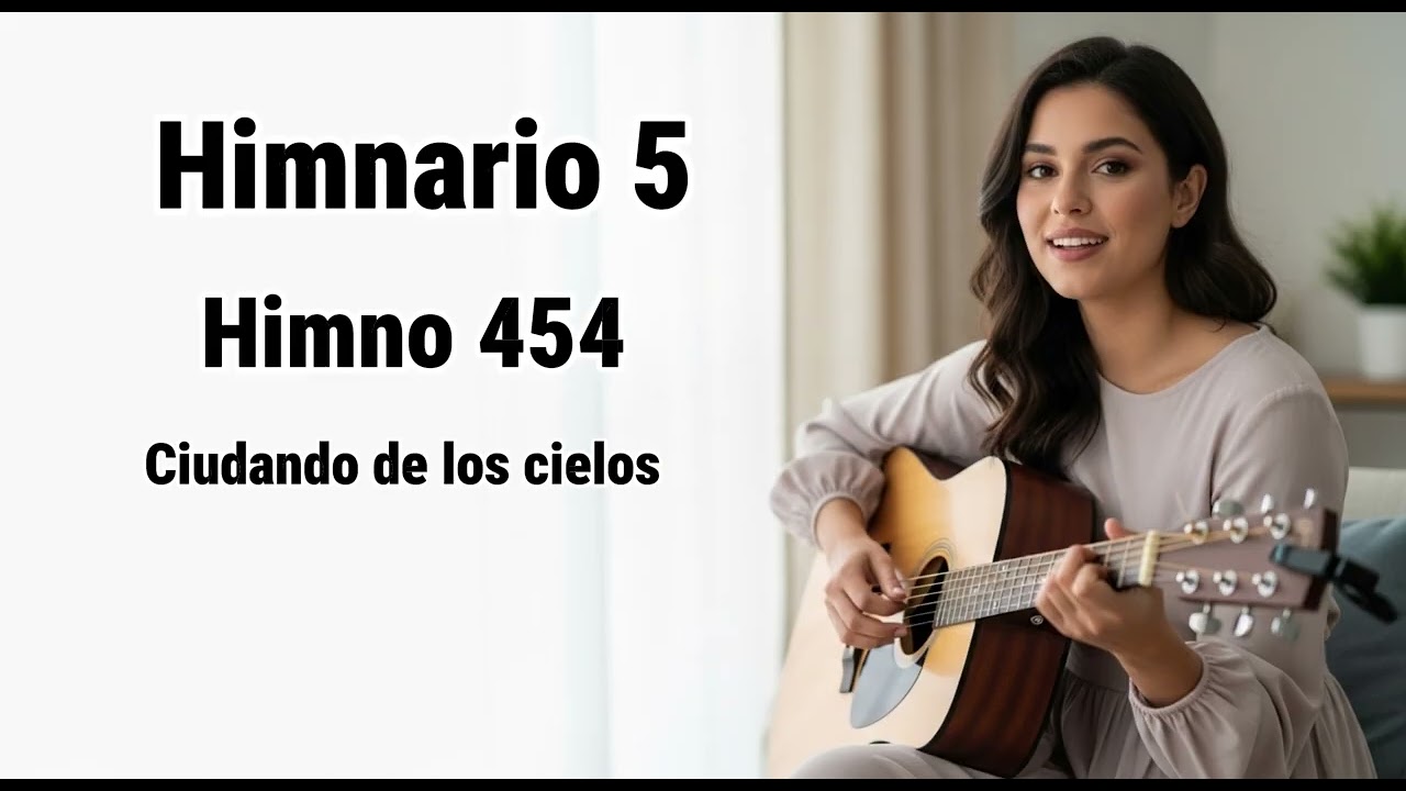 CCB -Himno 454- Ciudadano de los cielos