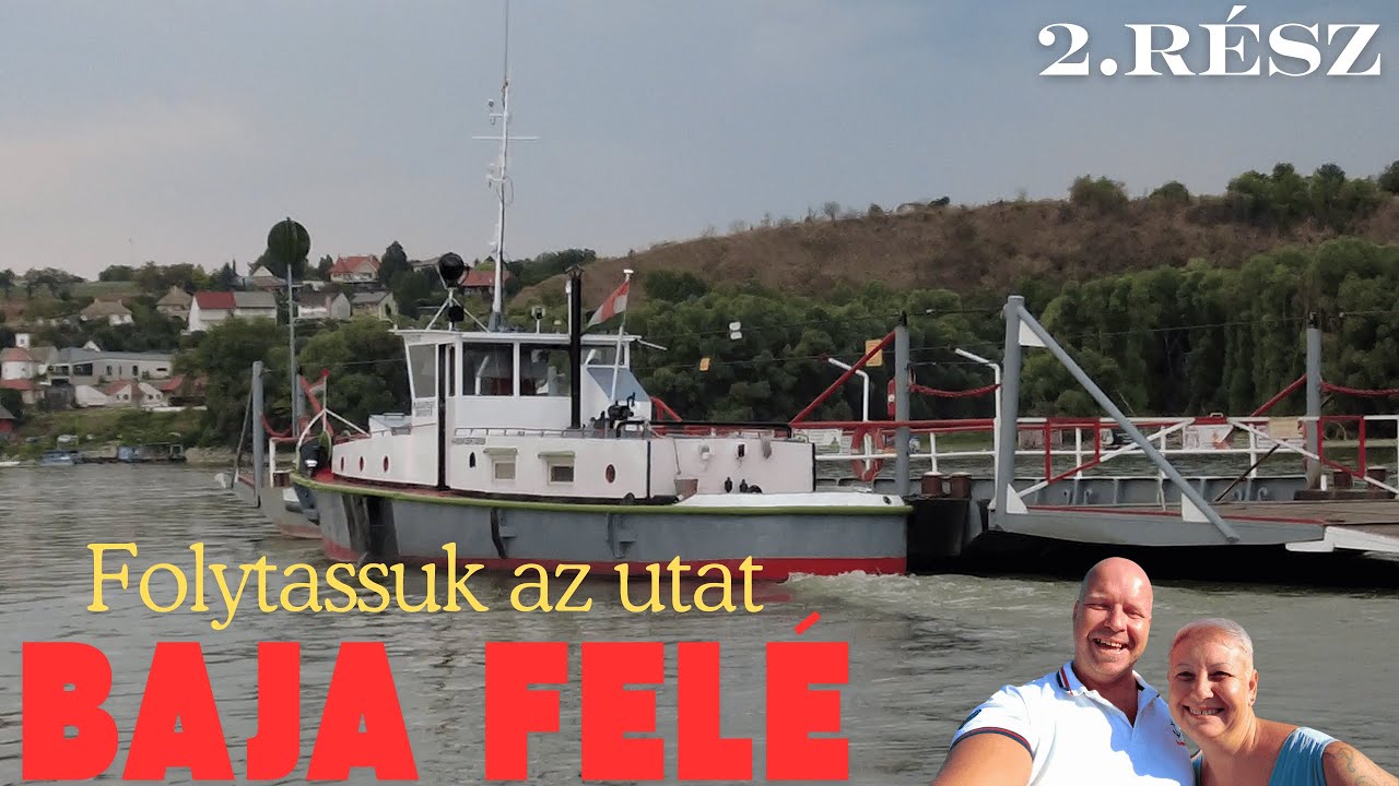 Baja, és a homokszigetek világa. 2.rész Harta - Paks - Fajsz