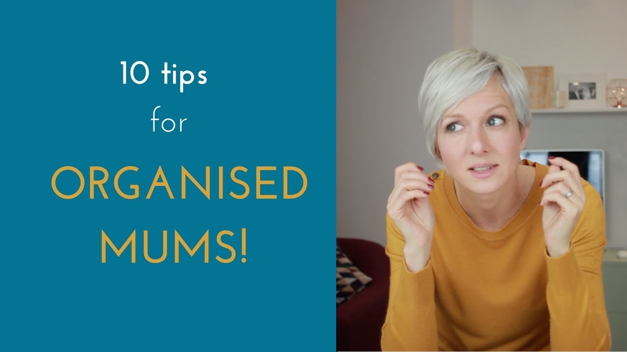 10 tips for organised Mums!