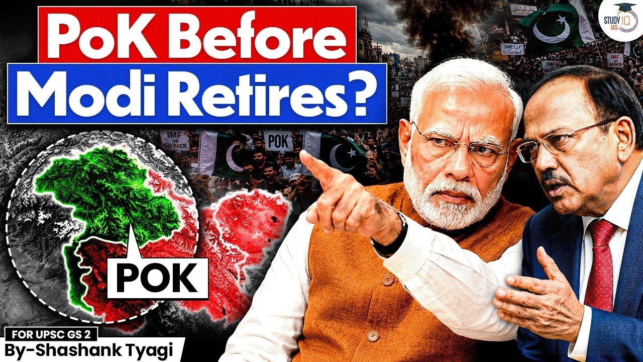 PoK Before PM Modi's Retirement? | Ajit Doval's PoK Doctrine & MasterPlan | StudyIQ IAS