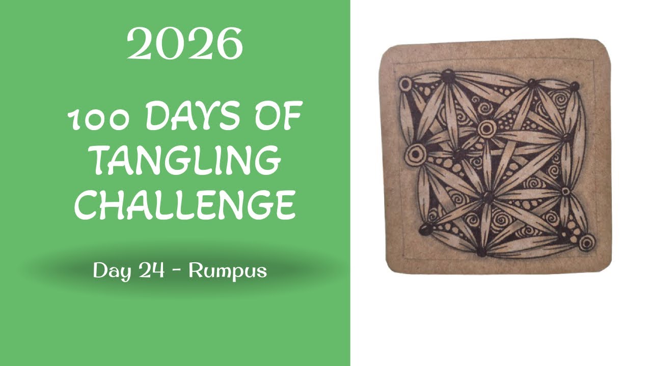Rumpus – Day 24 – 100 Days of Tangling Challenge 2026