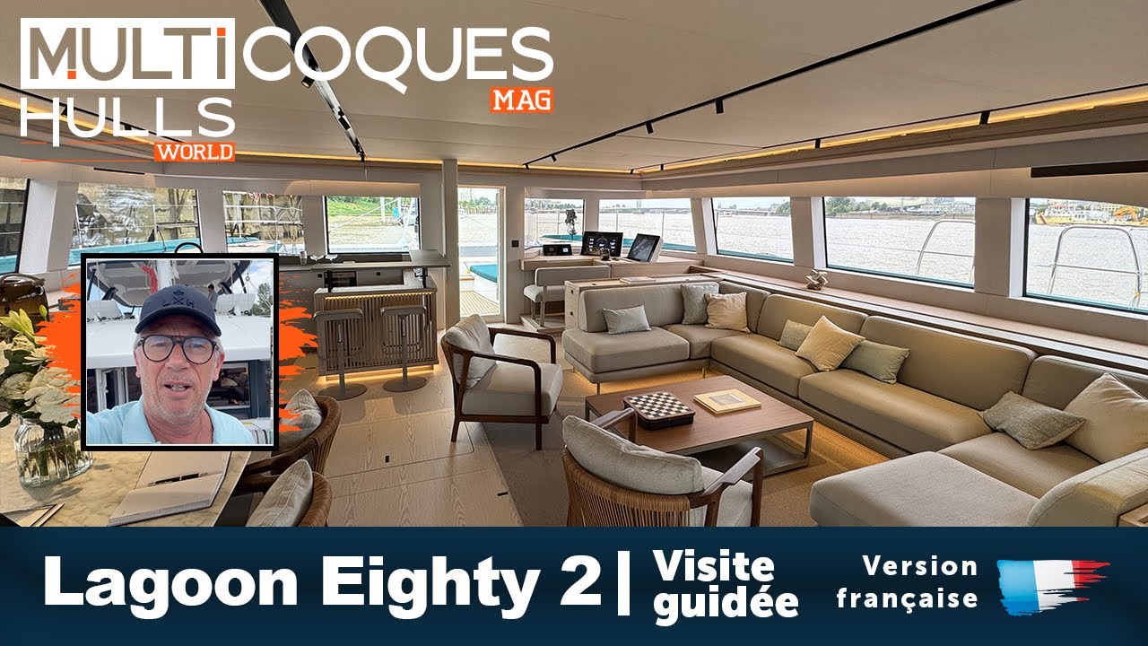 Lagoon Eighty 2 catamaran | Avant-première mondiale à Bordeaux | Multicoques Mag