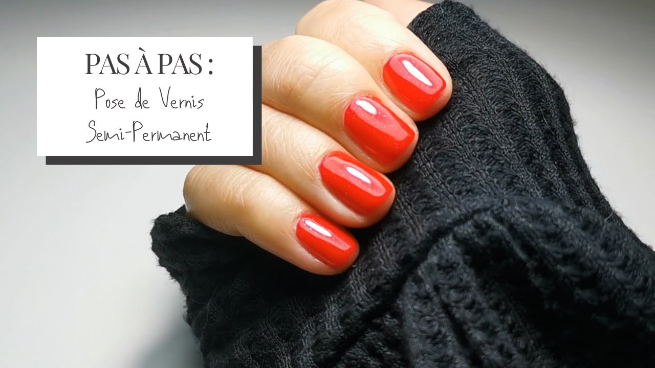 PAS À PAS : POSE VERNIS SEMI-PERMANENT (VSP)