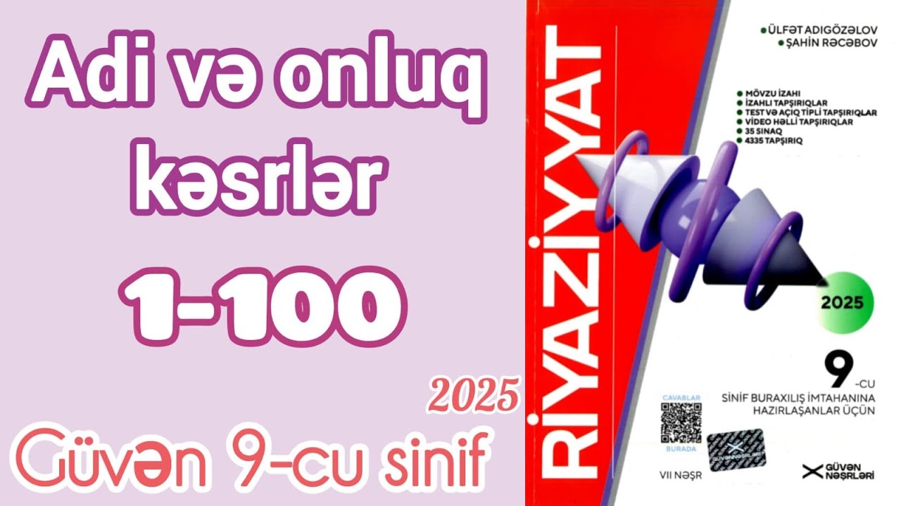 9-cu sinif Güvən 2025 // Adi və onluq kəsrlər 1-100 // Part-1