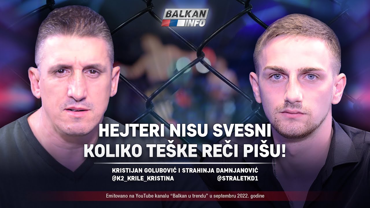 AKTUELNO: Kristijan Golubović i Strale Tkd - Hejteri nisu svesni koliko te&scaron;ke reči pi&scaron;u! (1.9.2022)