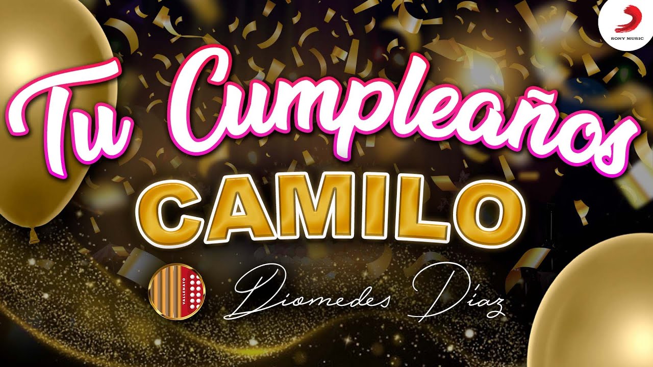 Diomedes Díaz, Camilo, Tu Cumpleaños  (Letra Oficial)