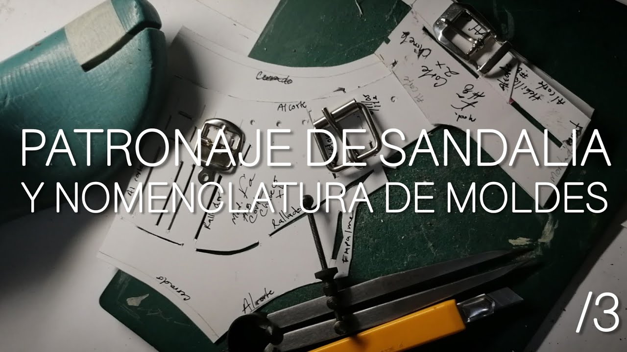 PATRONAJE DE SANDALIA y nomenclatura de molduras
