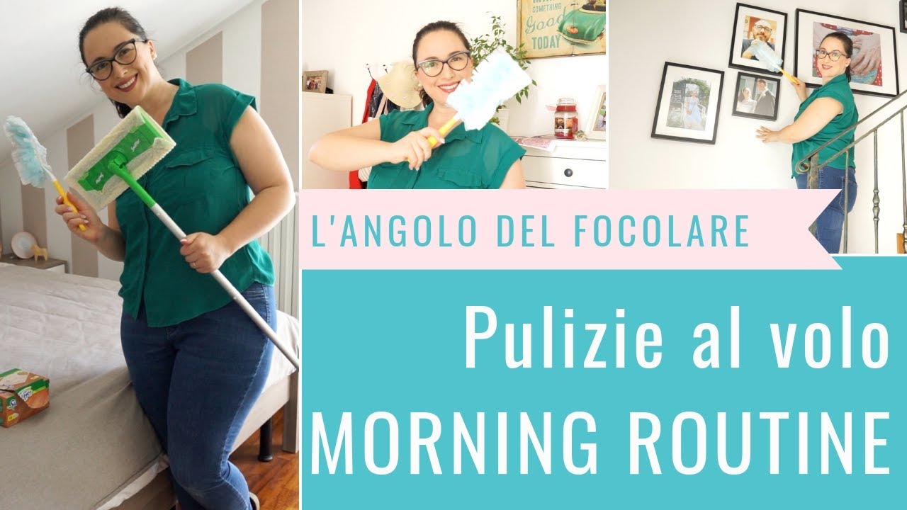 Pulizie al volo - MORNING ROUTINE