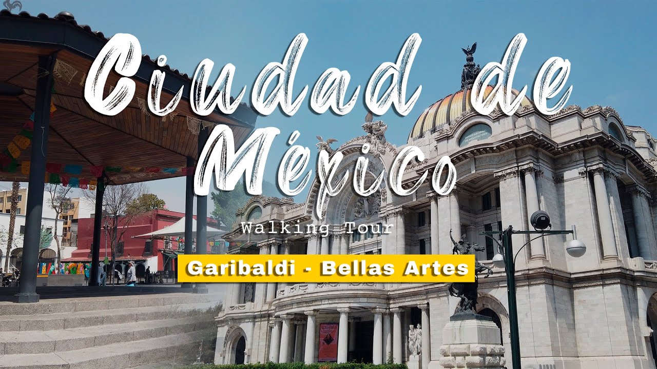 CIUDAD DE MÉXICO Así luce Garibaldi y Bellas Artes | Walking Tour