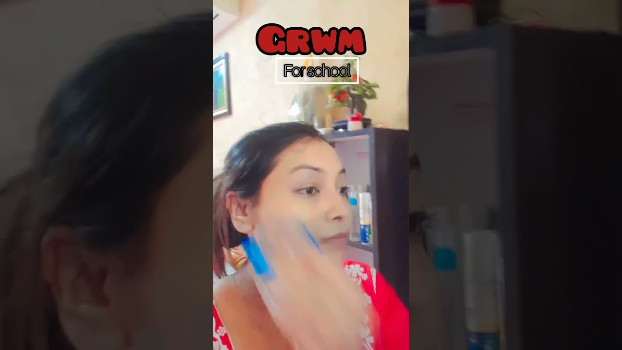 GRWM for school#vlogcreator #uff #grwm #viralreels #universe #dakhindinajpur #tigps #ranitavlogs