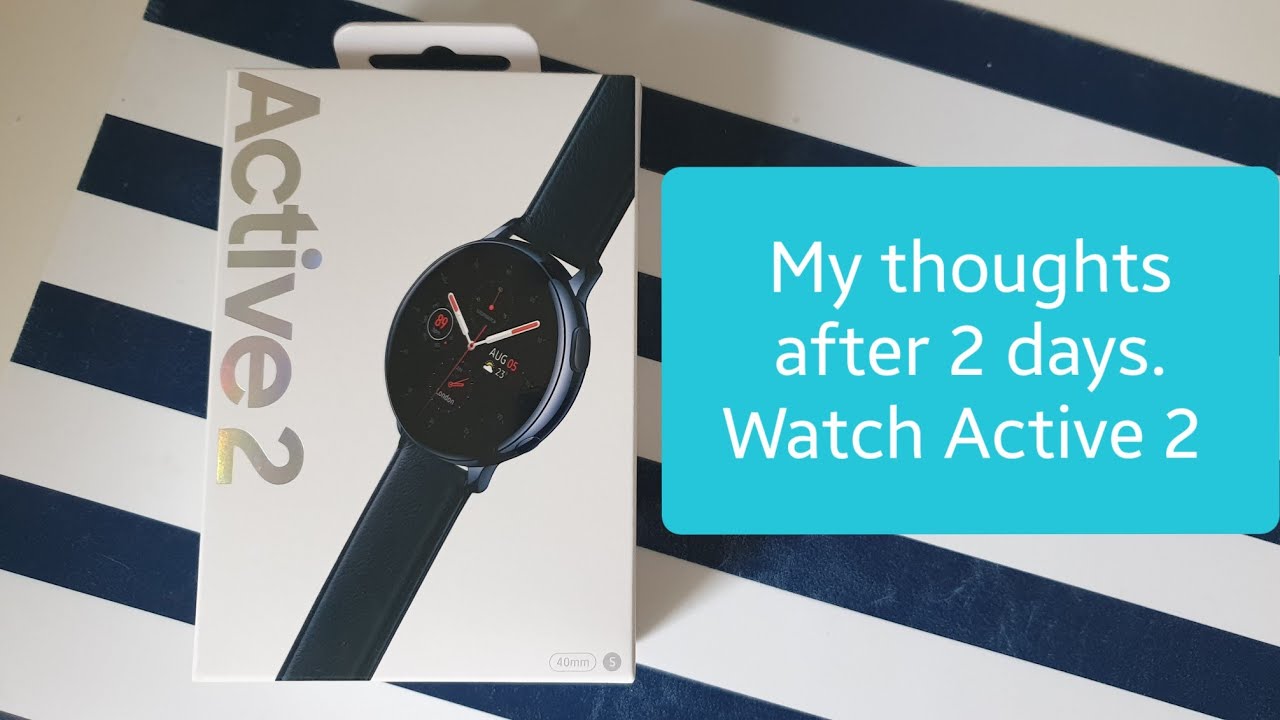 Galaxy Watch Active 2 (Stainless Steel 40mm) impressions after 2 days!