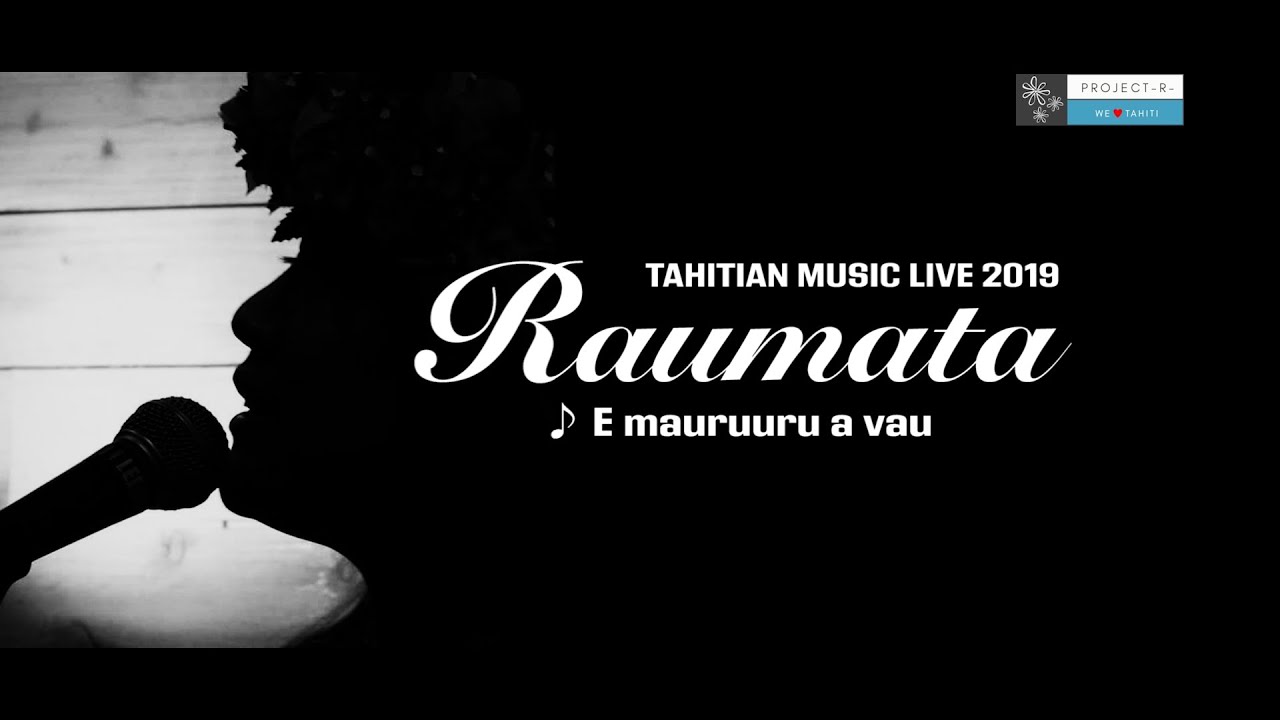 #21 E mauruuru a vau / Raumata - Tahitian Music Live 2019