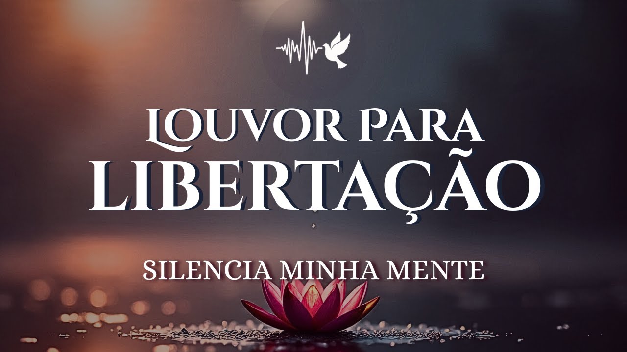 LIBERTA-ME, SENHOR: O Louvor Mais Profundo Para Curar a Dor da Culpa