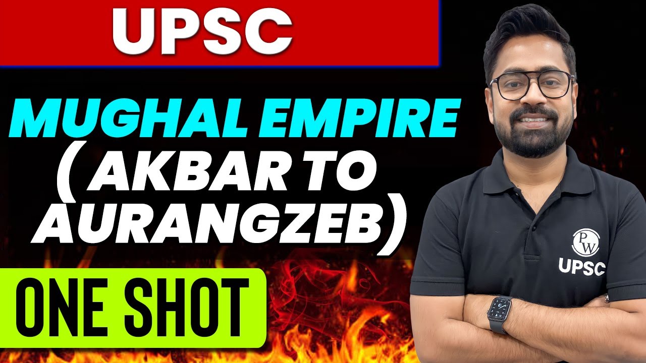 MUGHAL EMPIRE: Akbar to Aurangzeb | History for UPSC
