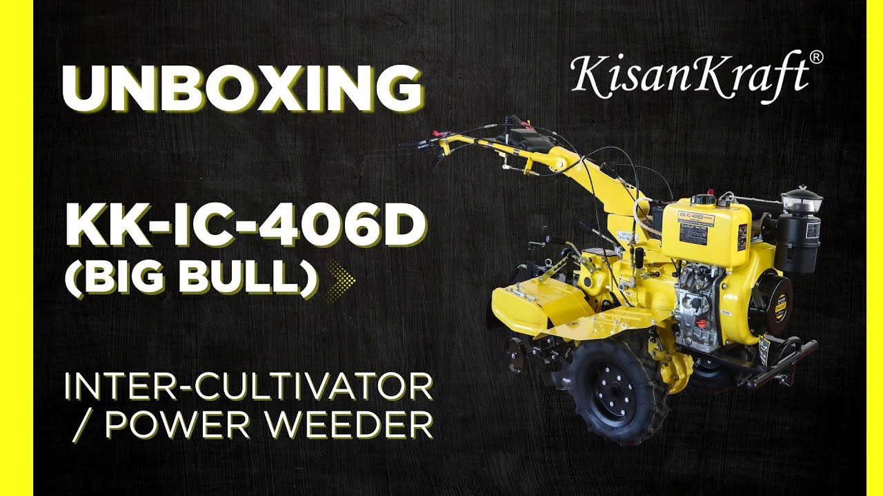 𝐊𝐢𝐬𝐚𝐧𝐊𝐫𝐚𝐟𝐭 | 𝐊𝐊-𝐈𝐂-𝟒𝟎𝟔𝐃 Big Bull Inter-Cultivator | 𝐄𝐥𝐞𝐜𝐭𝐫𝐢𝐜 𝐒𝐭𝐚𝐫𝐭 | 𝐔𝐧𝐛𝐨𝐱𝐢𝐧𝐠 & 𝐀𝐬𝐬𝐞𝐦𝐛𝐥𝐲