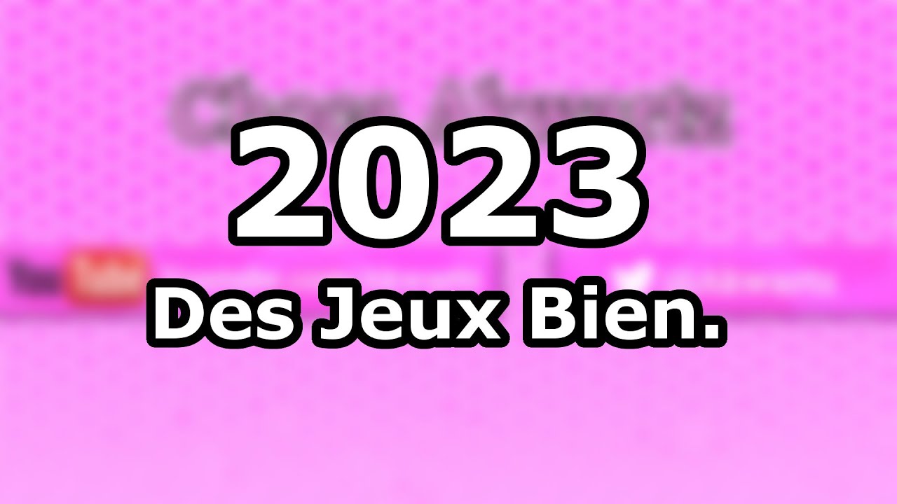 2023 : Des Jeux Bien
