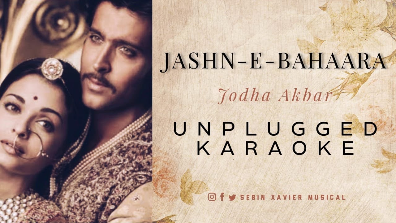 Jashn-E-Bahara - Jodhaa Akbar | karaoke with lyrics | Unplugged | Sebin Xavier
