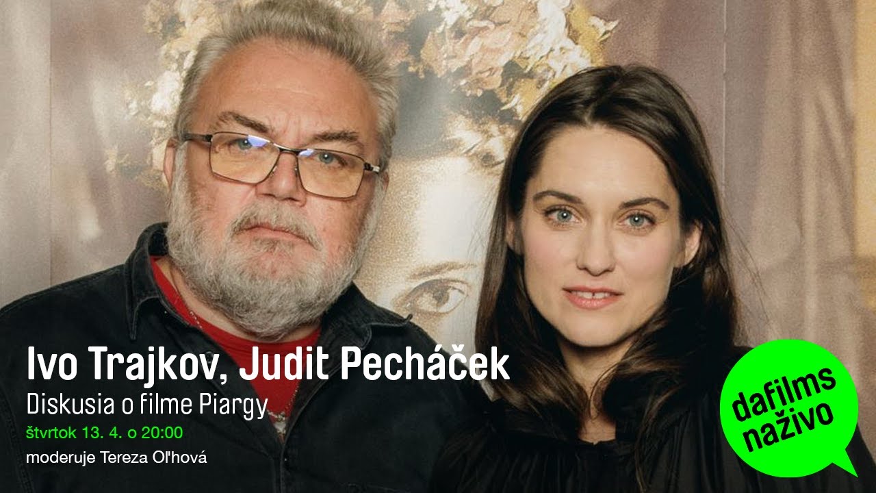 DAFilms.sk Naživo: Diskusia o filme Piargy s režisérom Ivom Trajkovom a herečkou Juditou Pecháček
