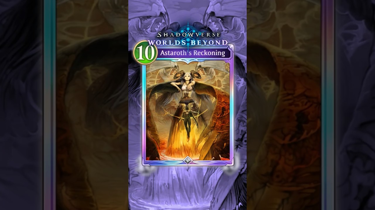 Astaroth's Reckoning || Shadowverse: Worlds Beyond