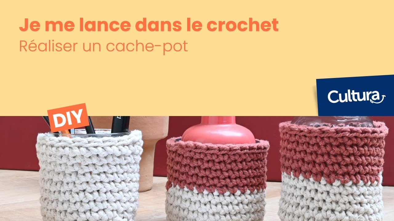 Je me lance dans le crochet : Réaliser un cache-pot (épisode 2)