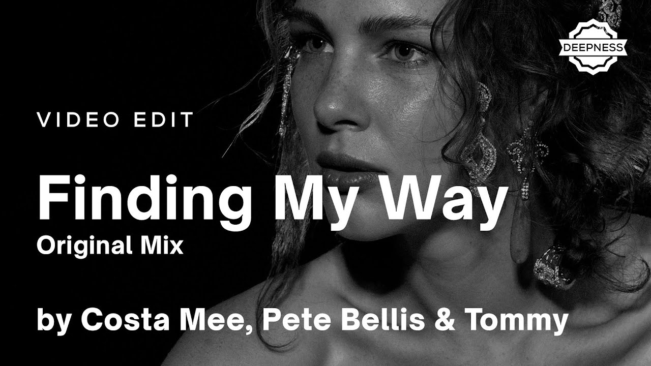 Costa Mee, Pete Bellis & Tommy - Finding My Way (Original Mix) | Video Edit
