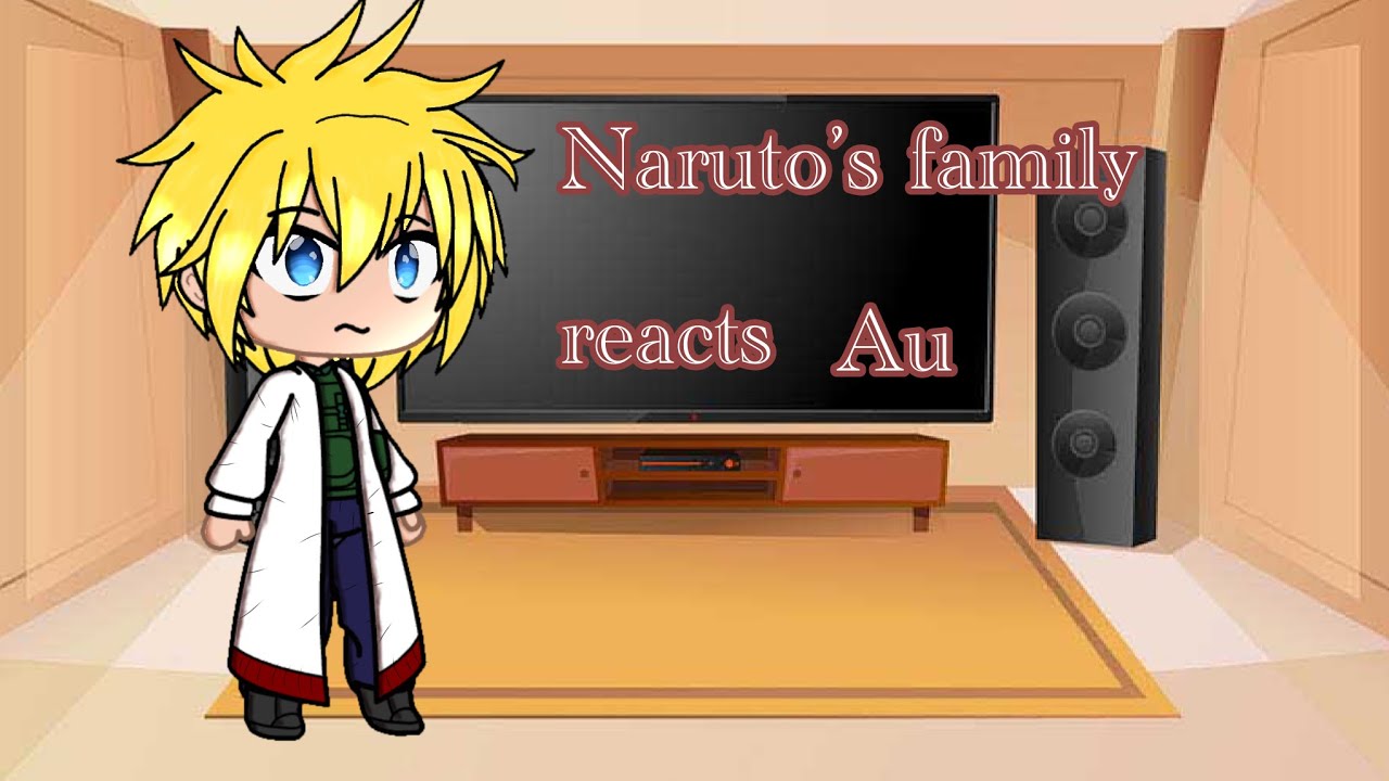 Naruto’s family reacts (my Au)