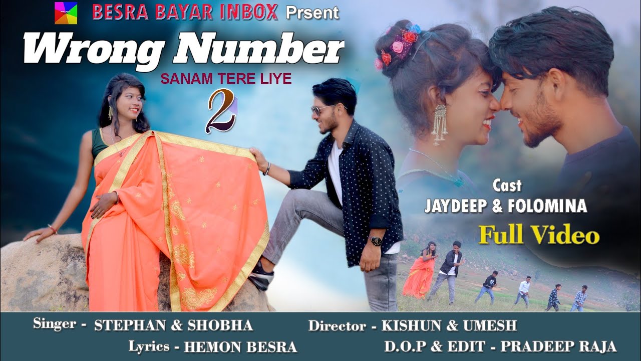 WRONG NUMBER (SANAM TERE LIYE 2) FULL VIDEO 2021-22//JAYDEEP&FOLOMINA//STEPHAN&SHOBHA//HEMON BESRA.