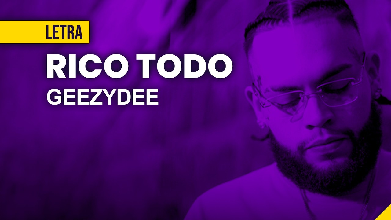 GEEZYDEE - RICO TODO (Letra / Lyrics) | TRAP COLOMBIA 2026