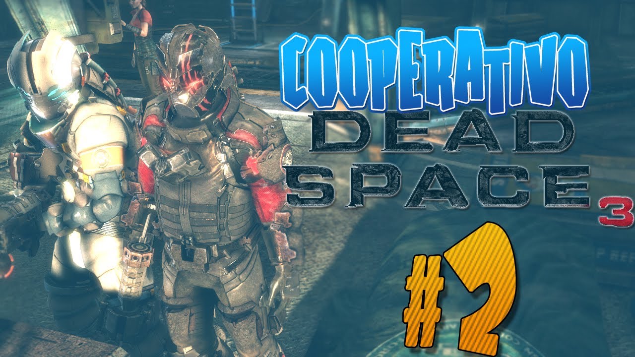 Dead Space 3 - Campaña Cooperativo con Willyrex - Episodio 2