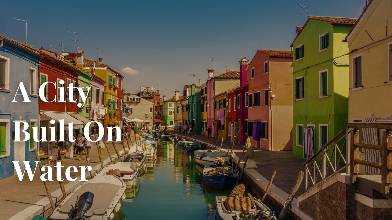 Venice’s Secret Strength: A City Built On Water