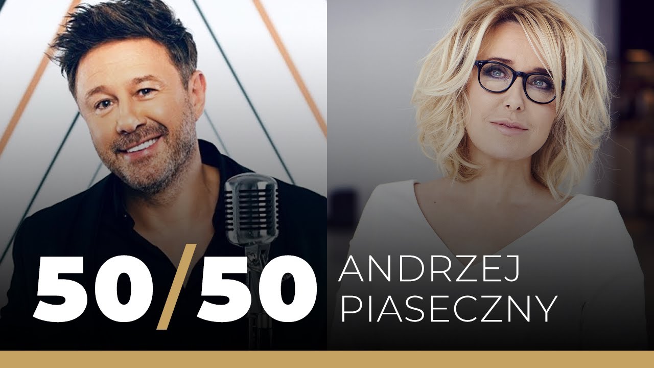 Agata Się Kręci - 50/50 | Andrzej Piaseczny