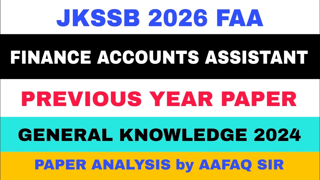 JKSSB FAA 2026 - EXAM PAPER ANALYSIS 2024 - GK - Aafaq Sir 