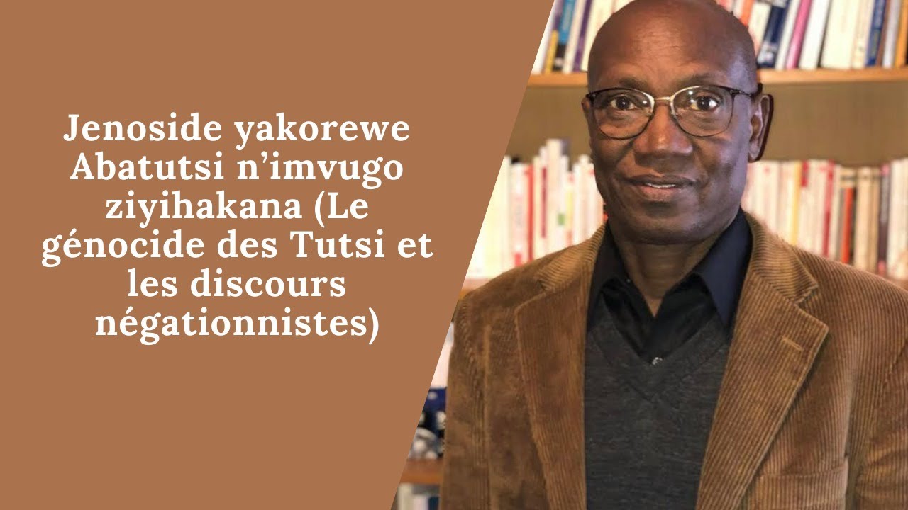 🔴 « Jenoside yakorewe Abatutsi n’imvugo ziyihakana »  ikiganiro na Prof. Semujanga Josias