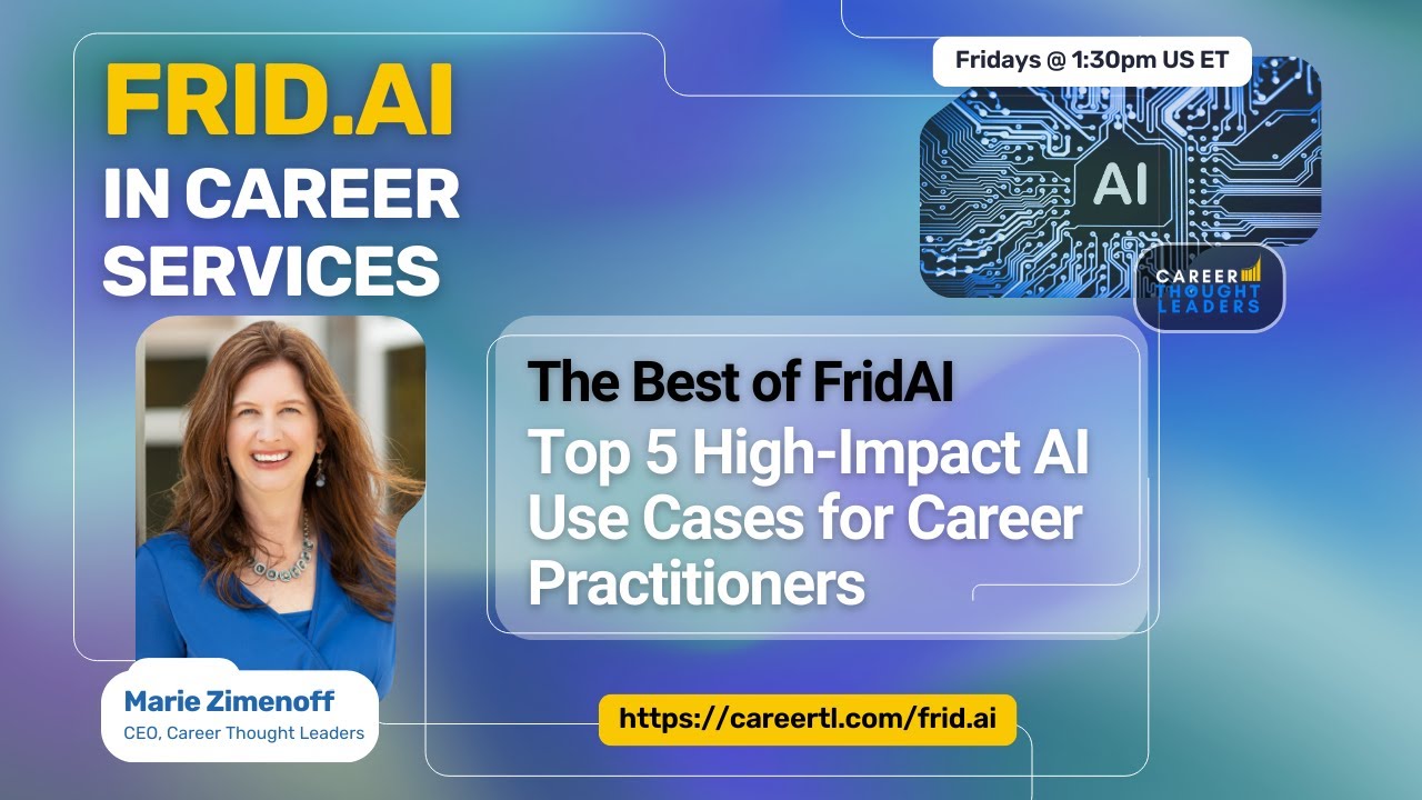 The Best of FridAI: Top 5 High-Impact AI Use Cases for Career Practitioners