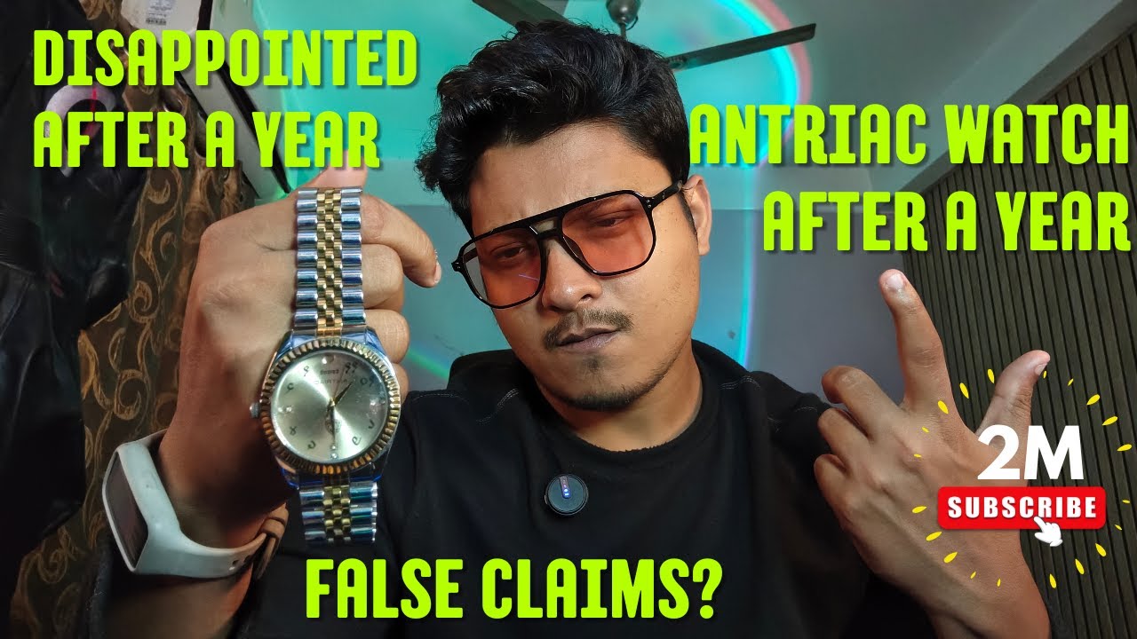 Never thought this would happen! Antriac watch review after a year! Should you believe what you see?