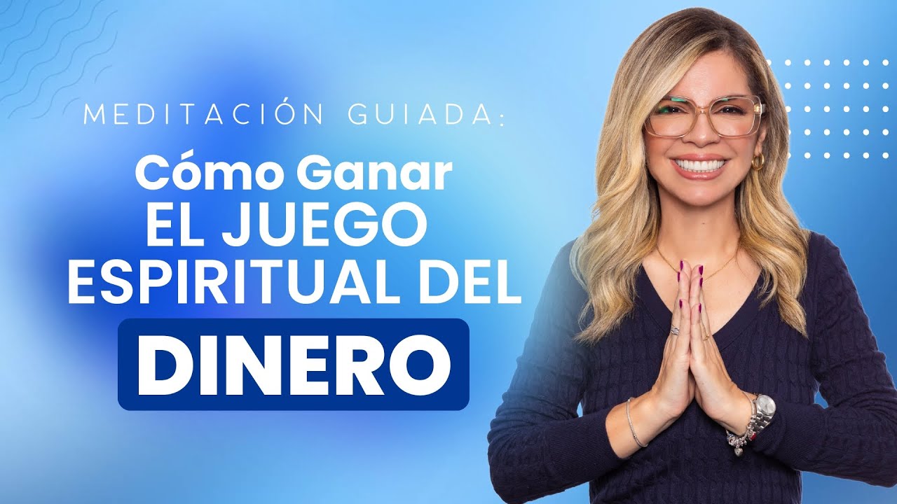 MEDITACIÓN GUIADA: GANA el JUEGO ESPIRITUAL DEL DINERO