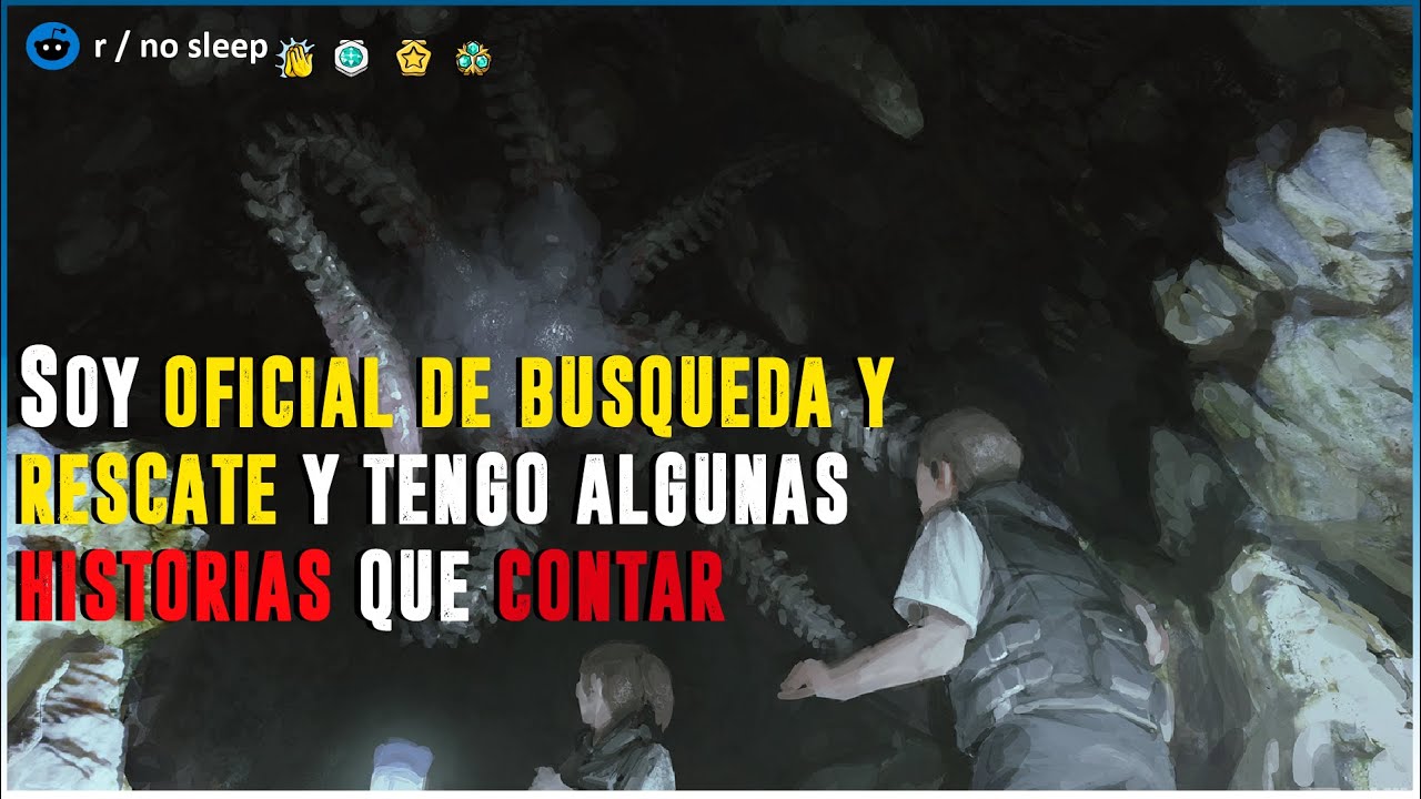 Soy oficial de búsqueda y rescate y tengo algunas historias que contar │ r/Nosleep TERROR de REDDIT