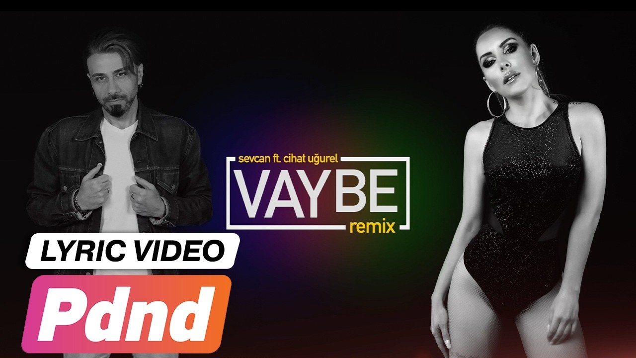 Sevcan ft. Cihat Uğurel - Vay Be (Lyric Video)