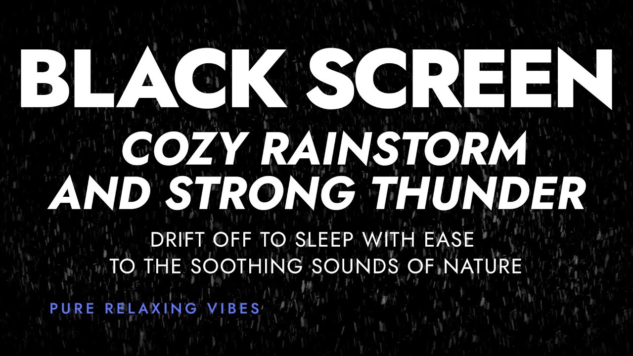 Cozy Rainstorm and Strong Thunder Sounds for Sleeping | Make it a Great Night for Me - Black Screen