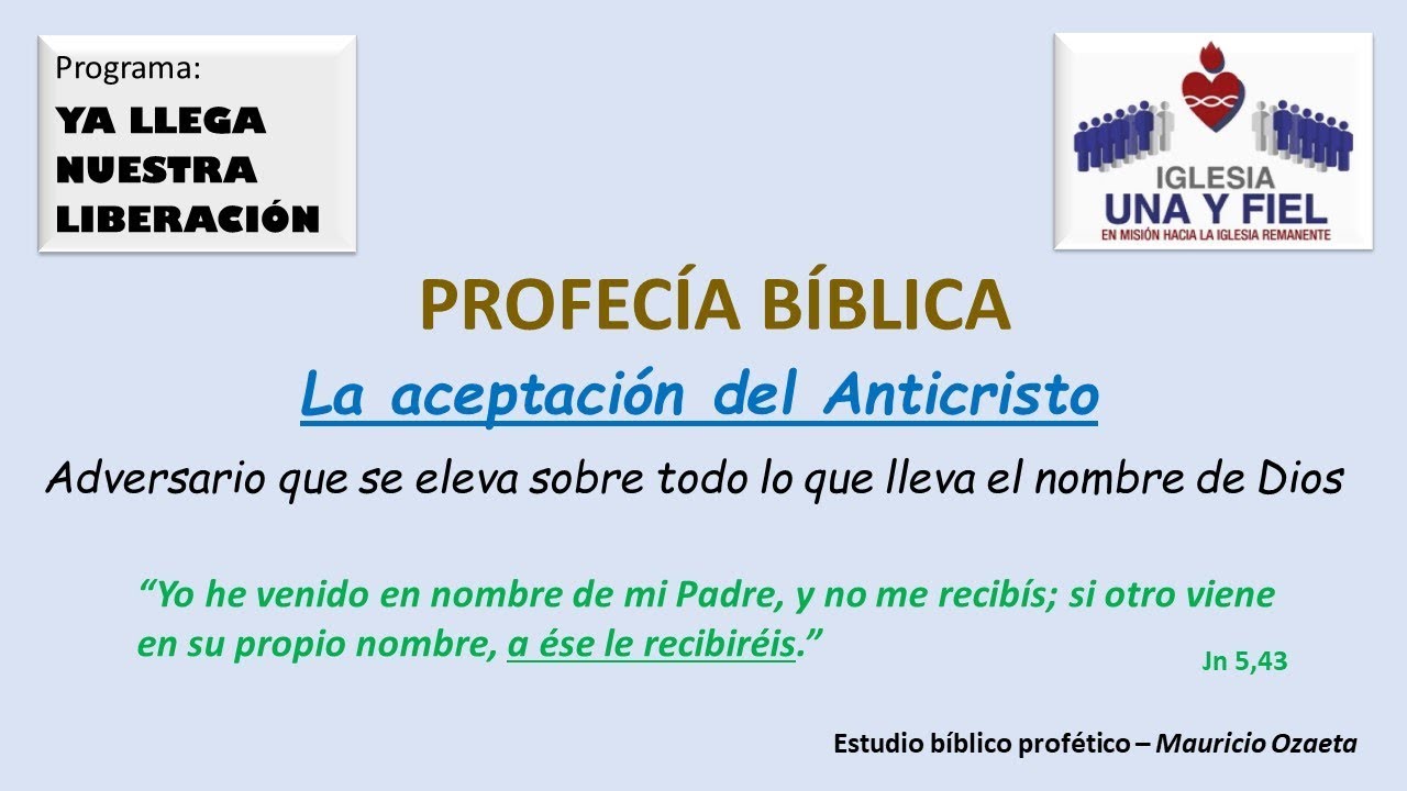 Ya llega nuestra liberación – LA ACEPTACIÓN DEL ANTICRISTO