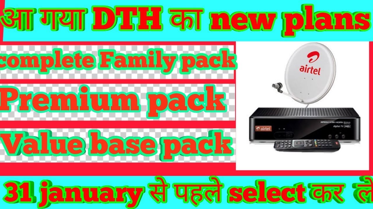DTH New plans after trai New rules and choose plans before 31 january