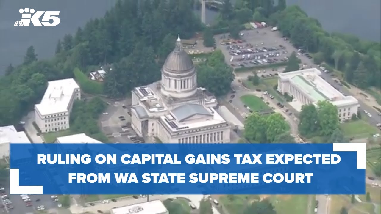 Ruling on capital gains tax expected from Washington state Supreme Court